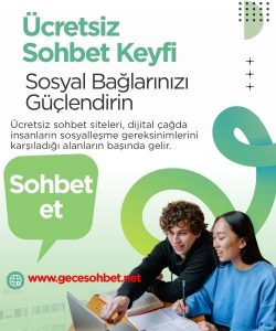 Ücretsiz Sohbet Keyfi, Ücretsiz Sohbet Siteleri ile Sosyal Bağlarınızı Güçlendirin, Keyif ve Eğlencenin Kapılarını Ücretsiz Sohbet Siteleriyle Aralayın 