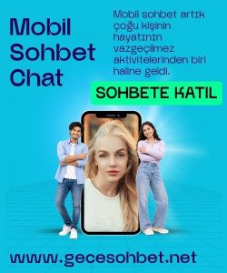 Mobil Sohbet Chat, Mobil Sohbet Siteleri ile İletişim Her An Elinizin Altında, Mobil Sohbet ile Gerçek Sosyal Bağlantılar