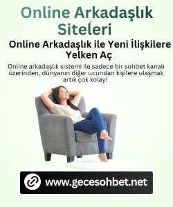 Online Arkadaşlık Siteleri, Online Arkadaşlık ile Yeni İlişkilere Yelken Aç, Arkadaş Edinmenin En Kolay Yolu 