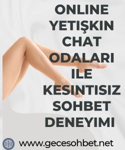 Online Yetişkin Chat Odaları ile Kesintisiz Sohbet Deneyimi, Yetişkin Chat Odalarında Özgürce İletişim, Yetişkin Sohbet Odalarının Avantajları, Yetişkin Chat Odaları ile Bambaşka Bir Sohbet Deneyimi